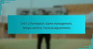 3-4-1-2 Formation: Game management, Tempo control, Tactical adjustments