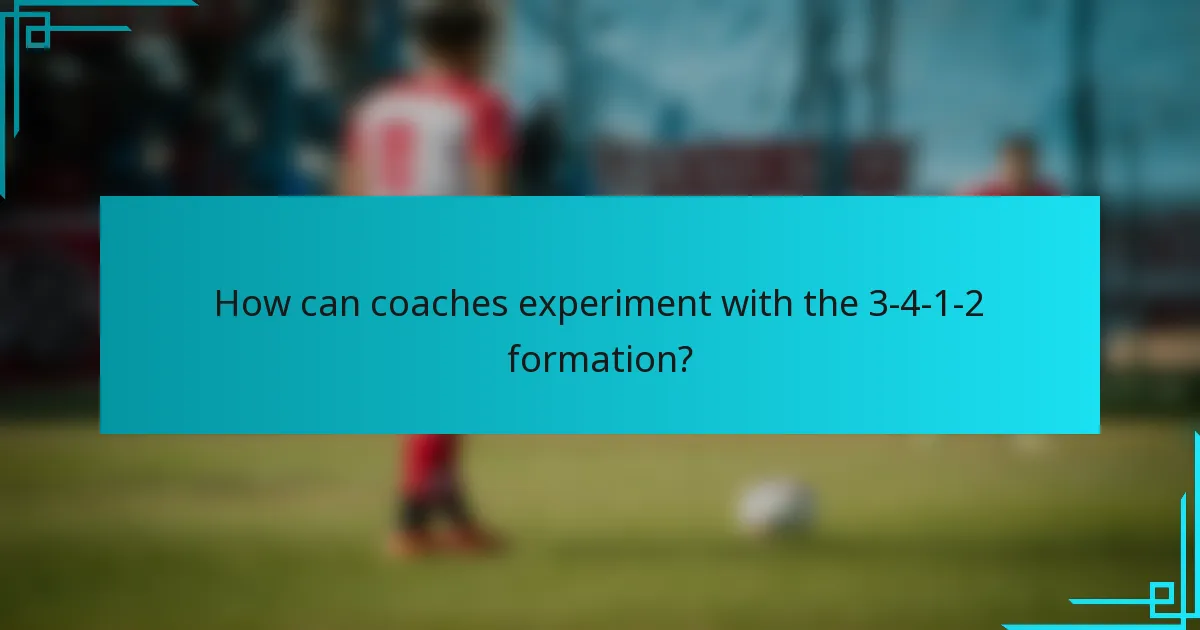 How can coaches experiment with the 3-4-1-2 formation?