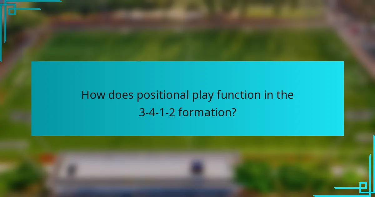 How does positional play function in the 3-4-1-2 formation?
