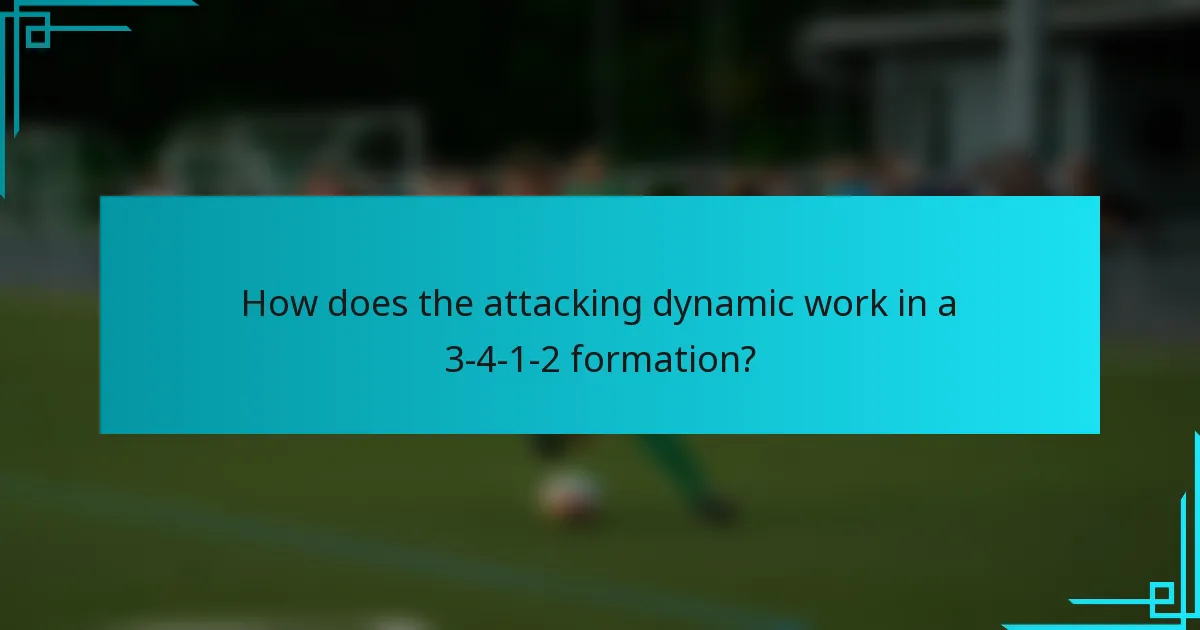 How does the attacking dynamic work in a 3-4-1-2 formation?