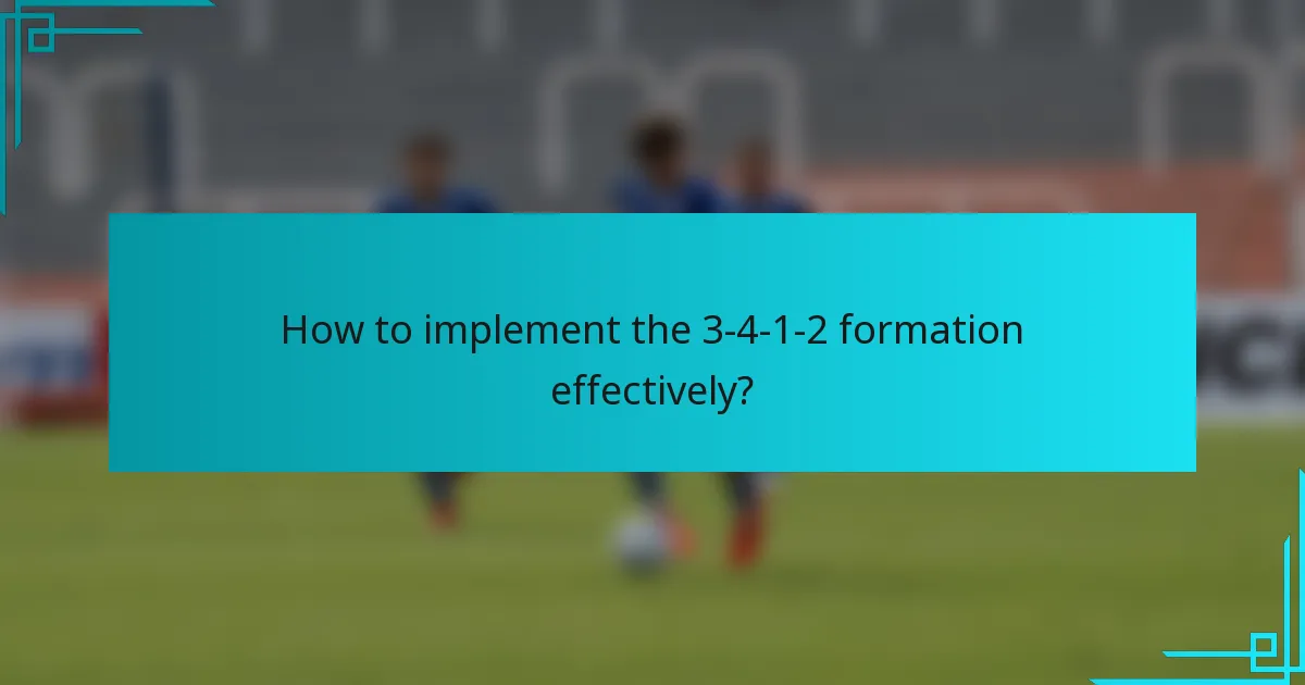 How to implement the 3-4-1-2 formation effectively?