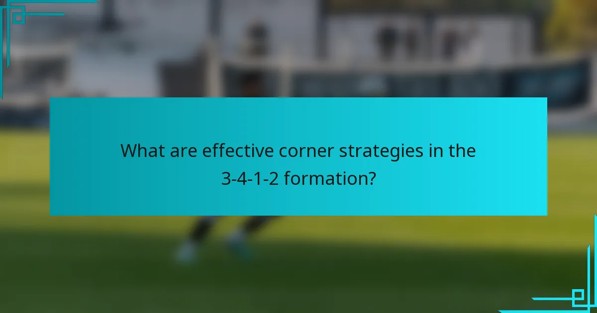 What are effective corner strategies in the 3-4-1-2 formation?