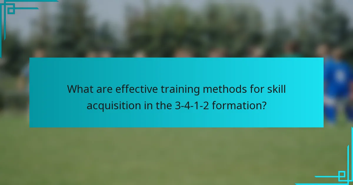 What are effective training methods for skill acquisition in the 3-4-1-2 formation?