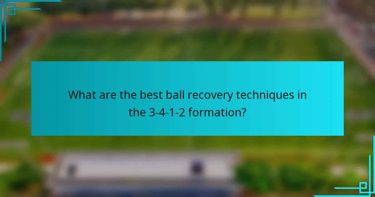 What are the best ball recovery techniques in the 3-4-1-2 formation?