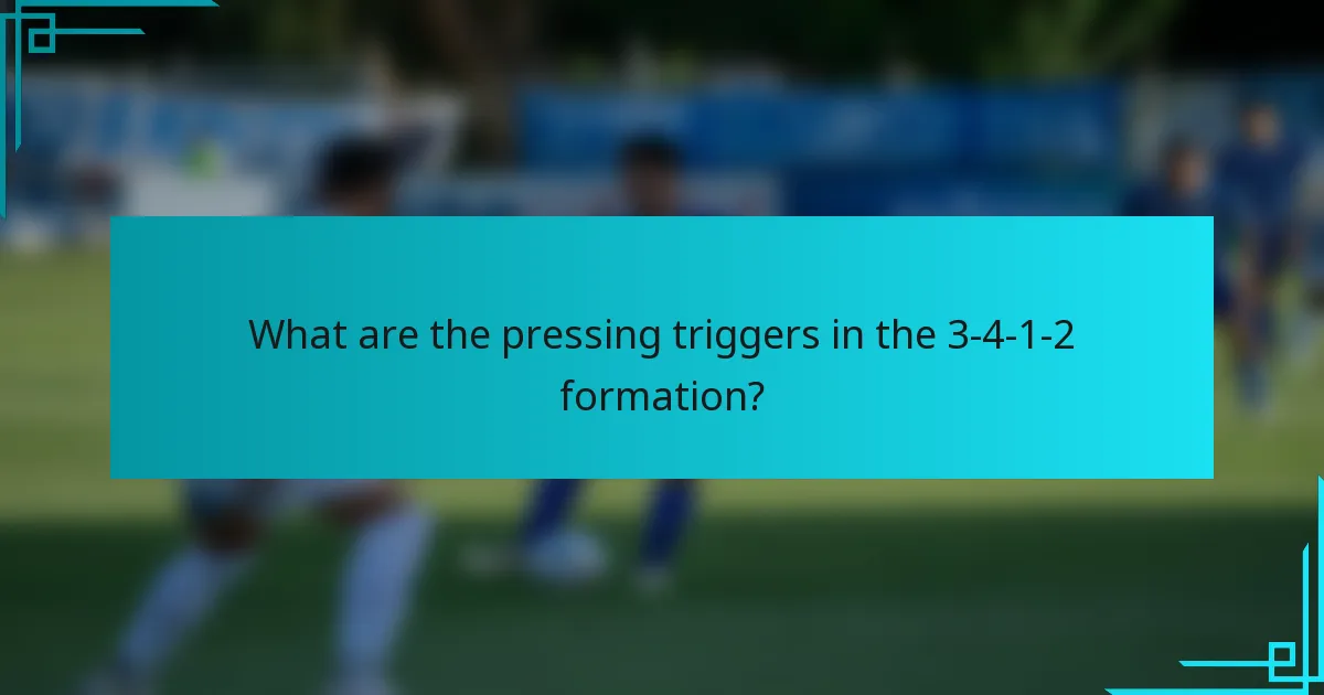 What are the pressing triggers in the 3-4-1-2 formation?