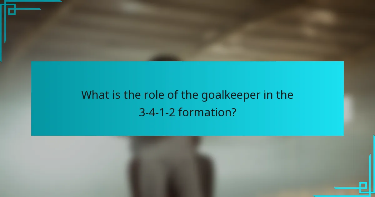 What is the role of the goalkeeper in the 3-4-1-2 formation?