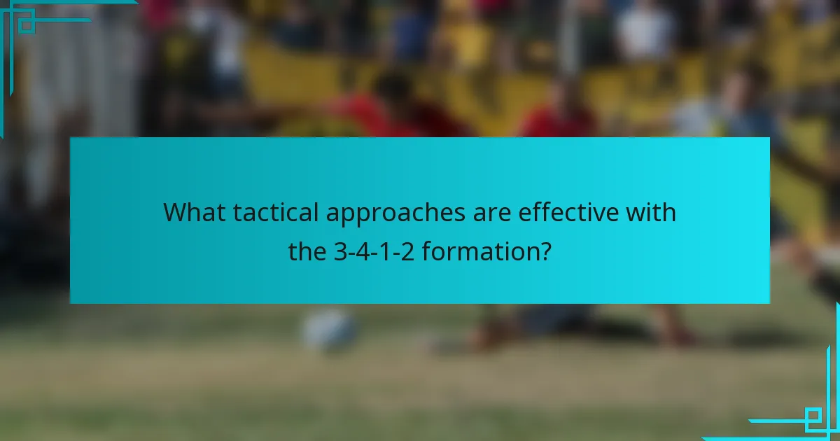 What tactical approaches are effective with the 3-4-1-2 formation?