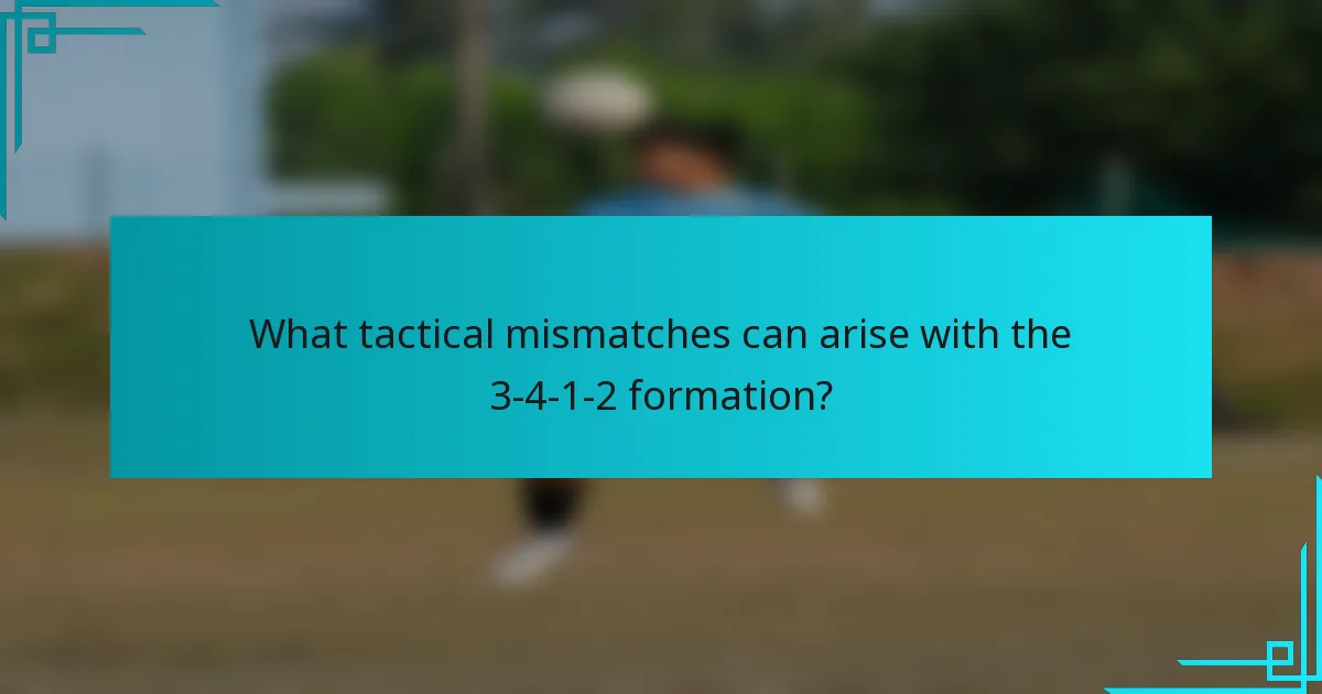 What tactical mismatches can arise with the 3-4-1-2 formation?