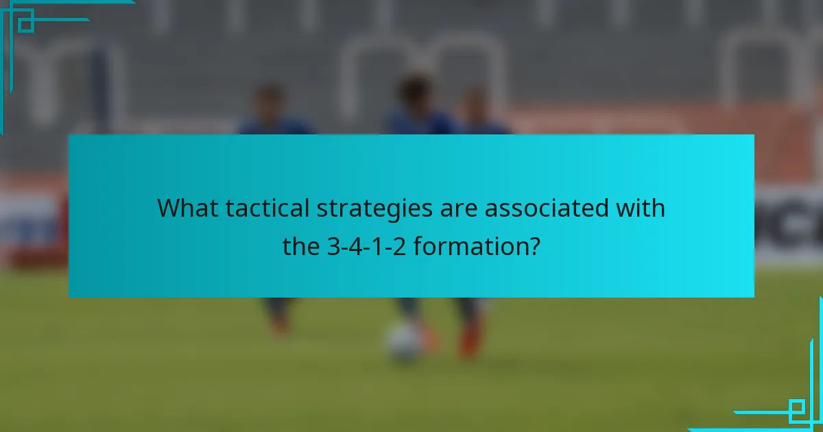 What tactical strategies are associated with the 3-4-1-2 formation?